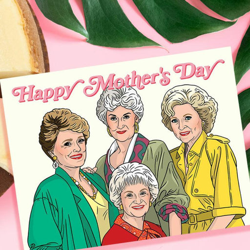 Golden Girls Happy Mother's Day Card - The Found