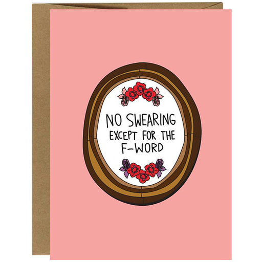 No Swearing Except for the F-Word Greeting Card - Unique Gift by Humdrum Paper