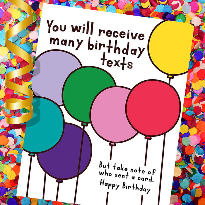 You Will Receive Many Birthday Texts Birthday Card