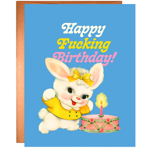 Funny Birthday Card - Happy Fucking Birthday Bunny 