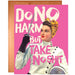 Do No Harm But Take No Sh*t Greeting Card - Unique Gift by Offensive + Delightful