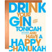 Drink Your Gin +Tonicah! And Have a Happy Chanukah! Card - Unique Gift by Offensive + Delightful