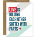 Killing Each Other Softly With Farts Card - Unique Gift by I'll Know It When I See It