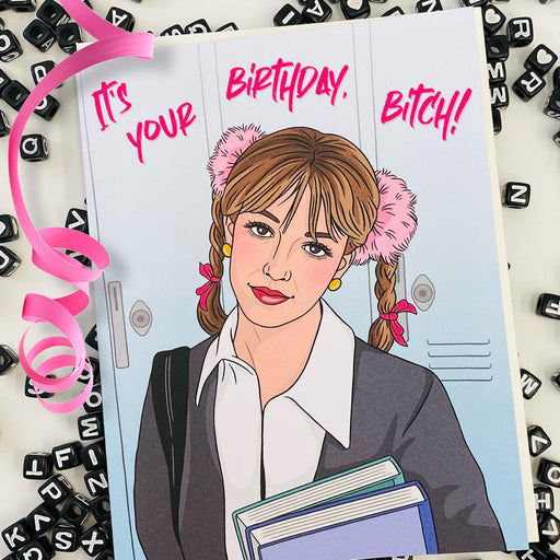 Britney It's Your Birthday Bitch Birthday Card
