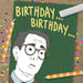 Bueller... Birthday Card - Kat French Design