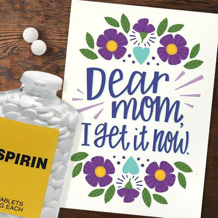 Dear Mom, I Get It Now Mother's Day Card - Hennel Paper Co.