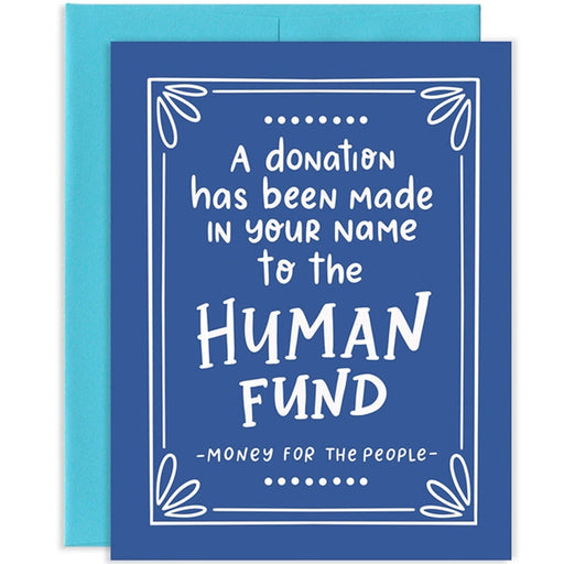A Donation To The Human Fund Greeting Card