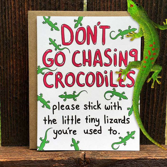Don't Go Chasing Crocodiles Friendship Card - Bangs & Teeth