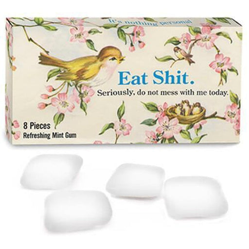 Eat Sh*t. Seriously, Do Not Mess With Me Today Gum - Blue Q
