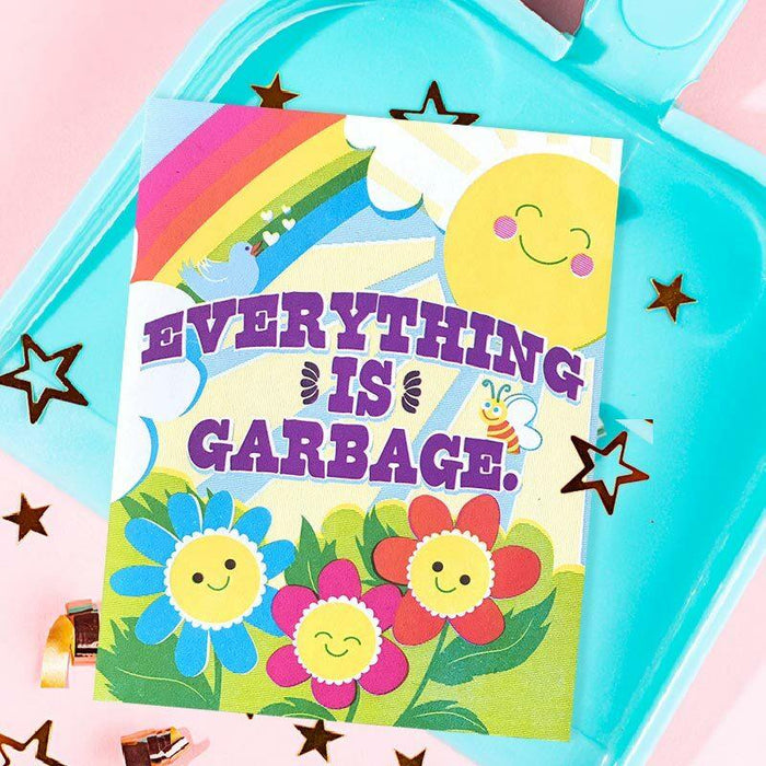 Everything is Garbage Greeting Card - McBitterson's