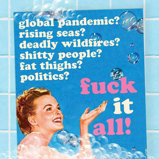 F*ck It All! Greeting Card - Offensive + Delightful