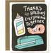 Thanks for Holding Everything Together - Fun Thank You Card