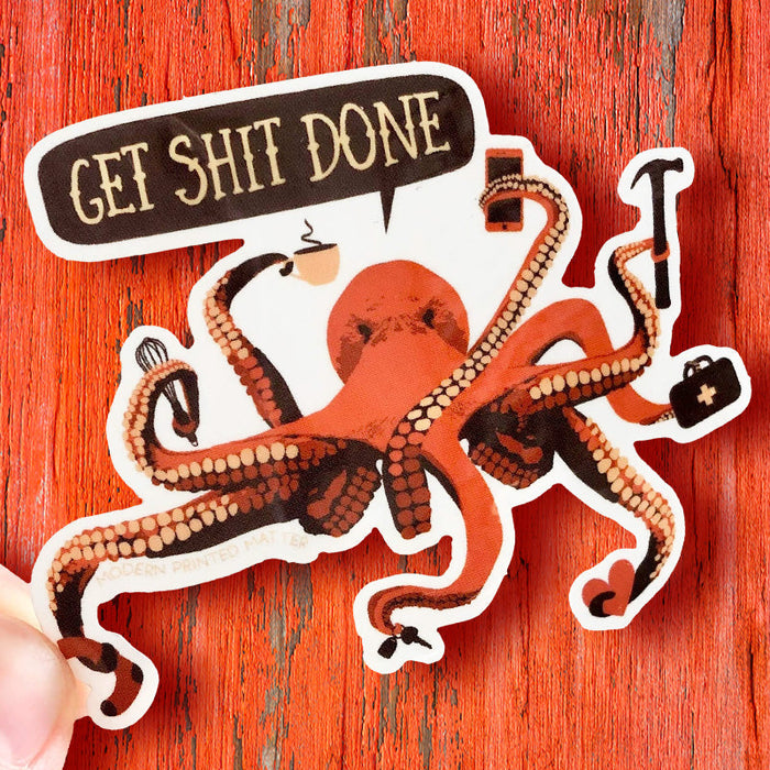 Get Sh*t Done Multi-Tasking Octopus Sticker - Funny Greeting Cards - Modern Printed Matter