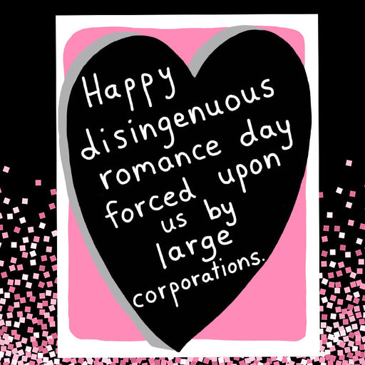 Happy Disingenuous Romance Day Valentine Card - Bangs & Teeth