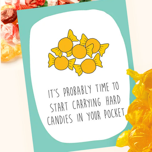 Time For Hard Candies Birthday Card - Funny Greeting Card