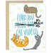 I Like You As Much Cat Videos Greeting Card - Praxis Design Studio