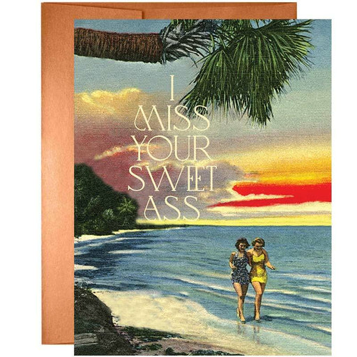 I Miss Your Sweet Ass Greeting Card - Offensive + Delightful
