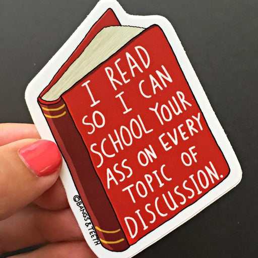 I Read So I Can School Your Ass Sticker - Bangs & Teeth