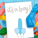 It's a Boy! Penis Balloon New Baby Card - You`ve Got Pen On Your Face