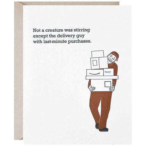 Funny = Not A Creature Stirring Except The Delivery Guy Christmas Card