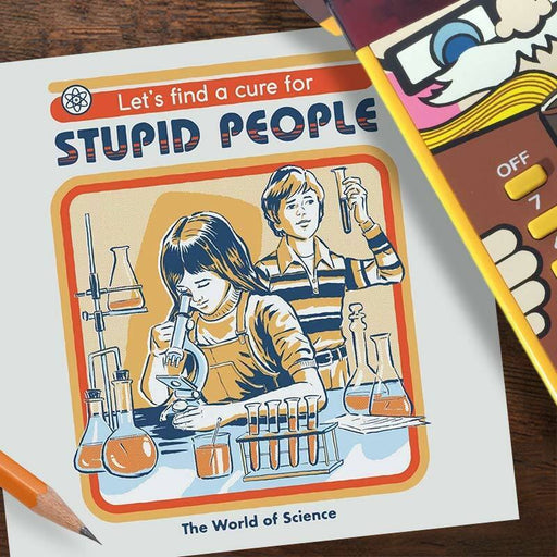 Let's Find A Cure For Stupid People Greeting Card - Ohh Deer