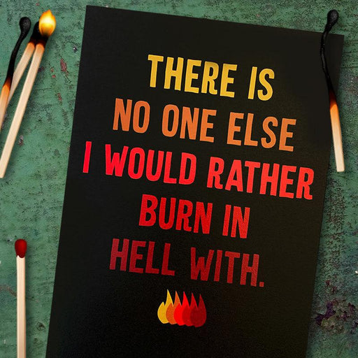 No One Else I Would Rather Burn in Hell With Greeting Card - Thanks You're Welcome