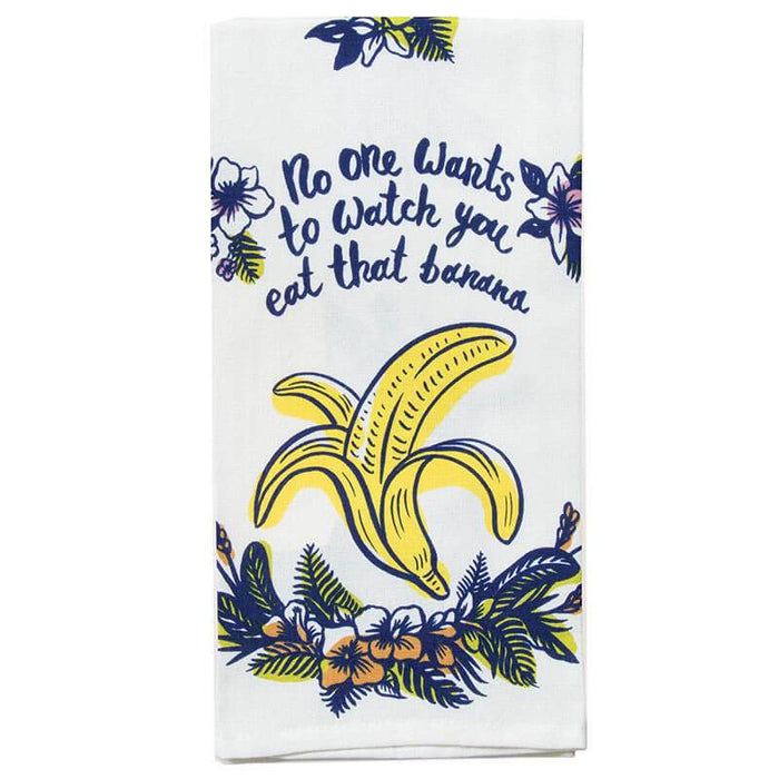 Blue Q - No One Wants To Watch You Eat That Banana Dish Towel