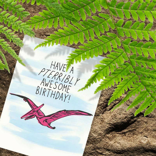 Pterribly Awesome Birthday Card - The Found