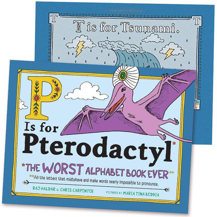 P Is for Pterodactyl - The Worst Alphabet Book Ever by SourceBooks