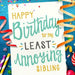 To My Least Annoying Sibling Birthday Card by Hennel Paper Co.