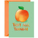 You're A Peach Of Ass Greeting Card by Lucy Maggie Designs