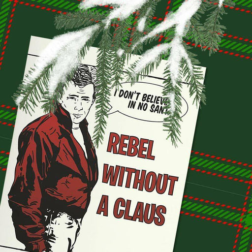 Rebel Without A Claus Christmas Card - Guttersnipe Press Letterpress Greetings