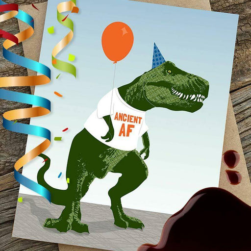 T-Rex Ancient AF Birthday Card - Funny Greeting Cards - Modern Printed Matter