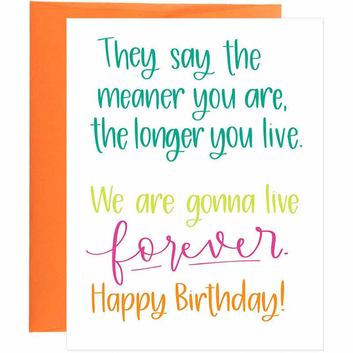 The Meaner You Are, The Longer You Live Birthday Card - Colette Paperie