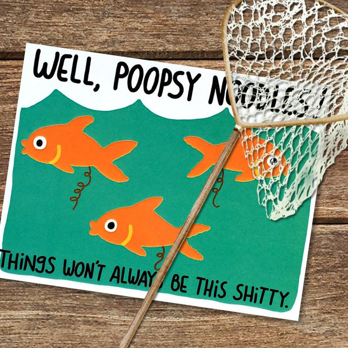 Things Won't Always Be This Shitty Encouragement Card - Bangs & Teeth