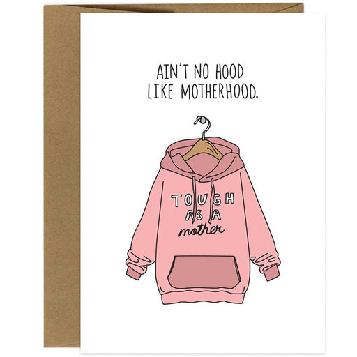 Ain't No Hood Like Motherhood Greeting Card - Unique Gift by Humdrum Paper