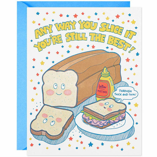 Any Way You Slice It Bread Friendship Card - Unique Gift by Lucky Horse Press