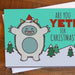 Are You Yeti For Christmas? Holiday Card - Unique Gift by Tiny Bee Cards