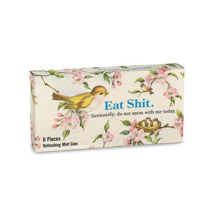 Eat Sh*t. Seriously, Do Not Mess With Me Today Gum - Unique Gift by Blue Q