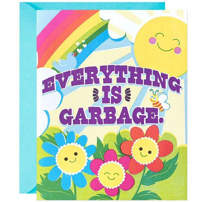 Everything is Garbage Greeting Card - Unique Gift by McBitterson's