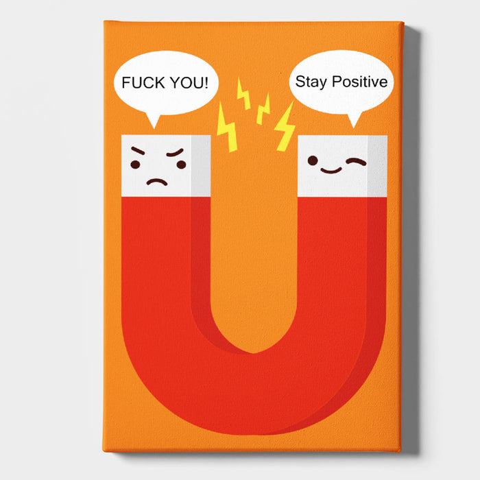 F*ck You! Stay Positive Magnet - Unique Gift by Exclusive