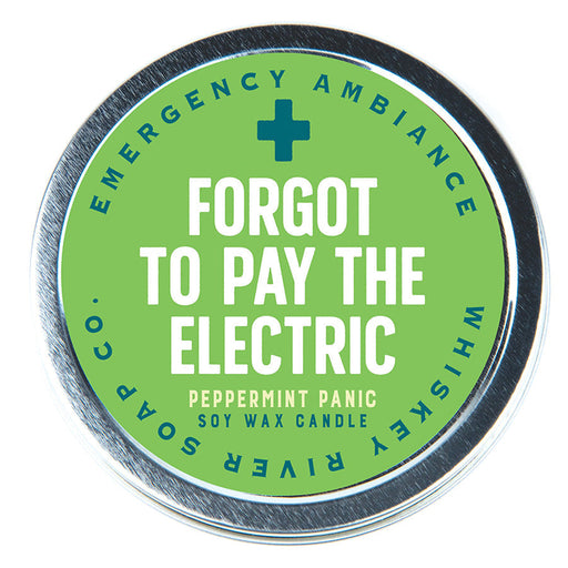 Forgot To Pay The Electric Emergency Ambiance Travel Tin Candle - Unique Gift by Whiskey River Soap Co.