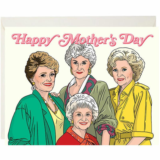 Golden Girls Happy Mother's Day Card - Unique Gift by The Found