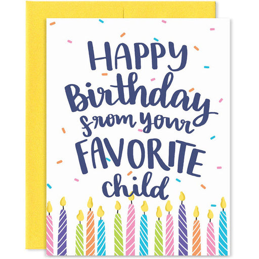 Happy Birthday From Your Favorite Child Birthday Card - Unique Gift by Grey Street Paper