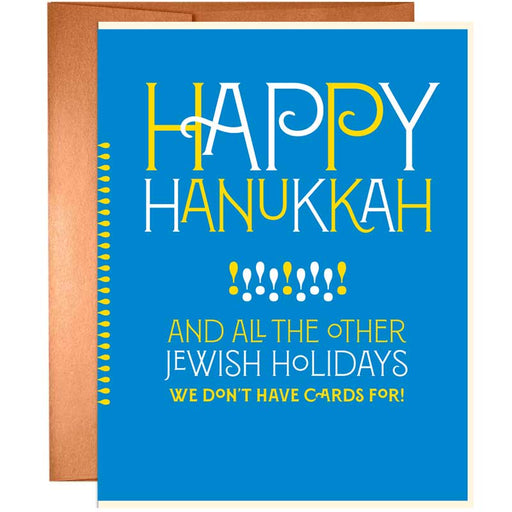 Happy Hanukkah! And All The Other Jewish Holidays We Don't Have Cards For! - Unique Gift by Offensive + Delightful