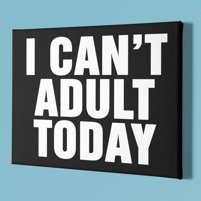 I Can't Adult Today Magnet - Unique Gift by Exclusive