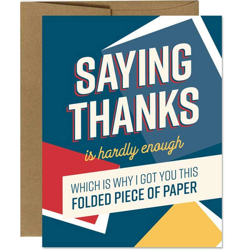 I Got You A Folded Piece Of Paper Thank You Card - Unique Gift by I'll Know It When I See It