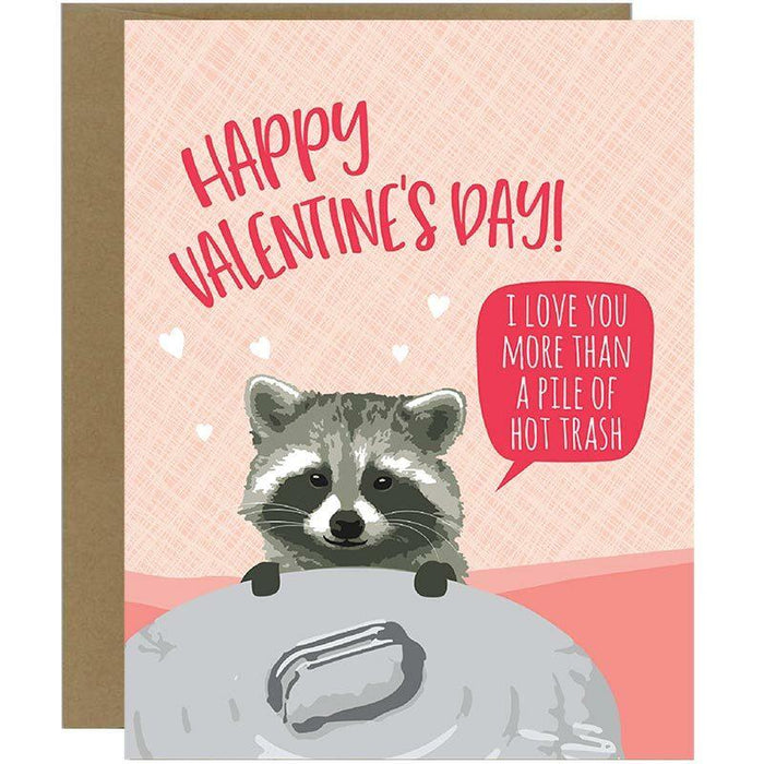 I Love You More Than A Pile Of Hot Trash Valentine's Card - Unique Gift by Modern Printed Matter