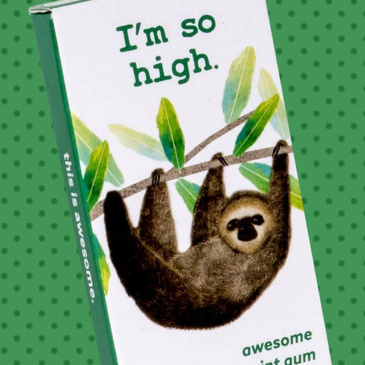 I'm So High. It's Awesome. Sloth Gum - Unique Gift by Blue Q