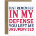 In My Defense You Left Me Unsupervised Greeting Card - Unique Gift by Tiramisu Paperie